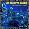 We Came To Dance - Indie Dancefloor Vol. 11 (2CD)